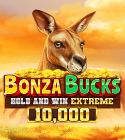 Bonza Bucks Hold and Win Extreme  10,000
